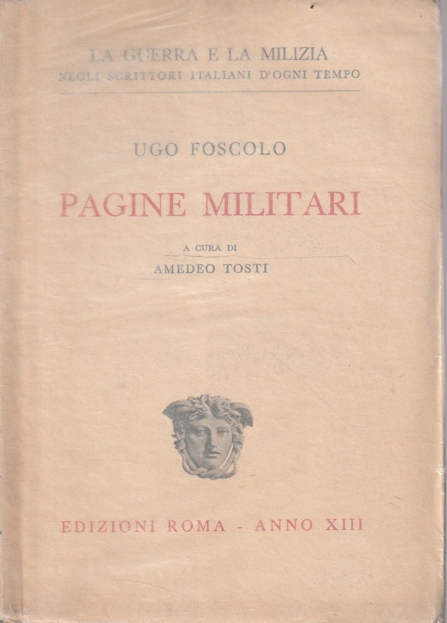 Pagine militari di Ugo Foscolo a cura di Amedeo Tosti