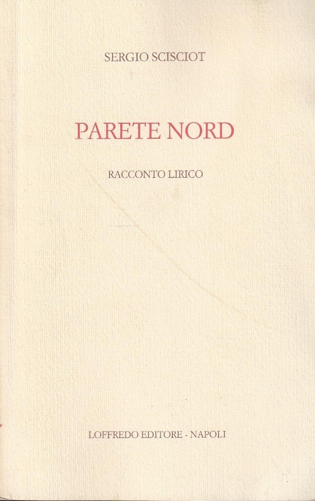 Parete Nord: racconto lirico