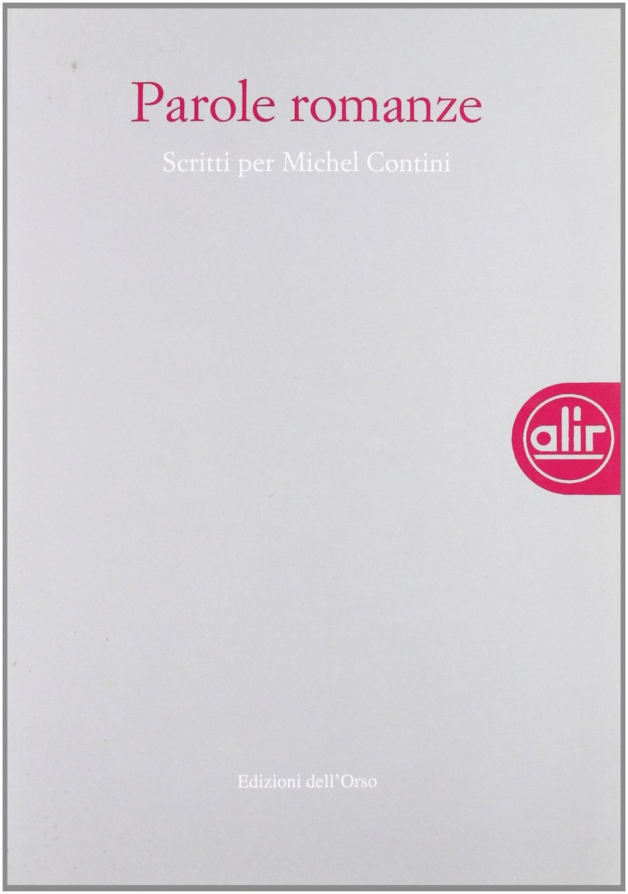 Parole romanze. Scritti per Michel Contini. Con CD-ROM