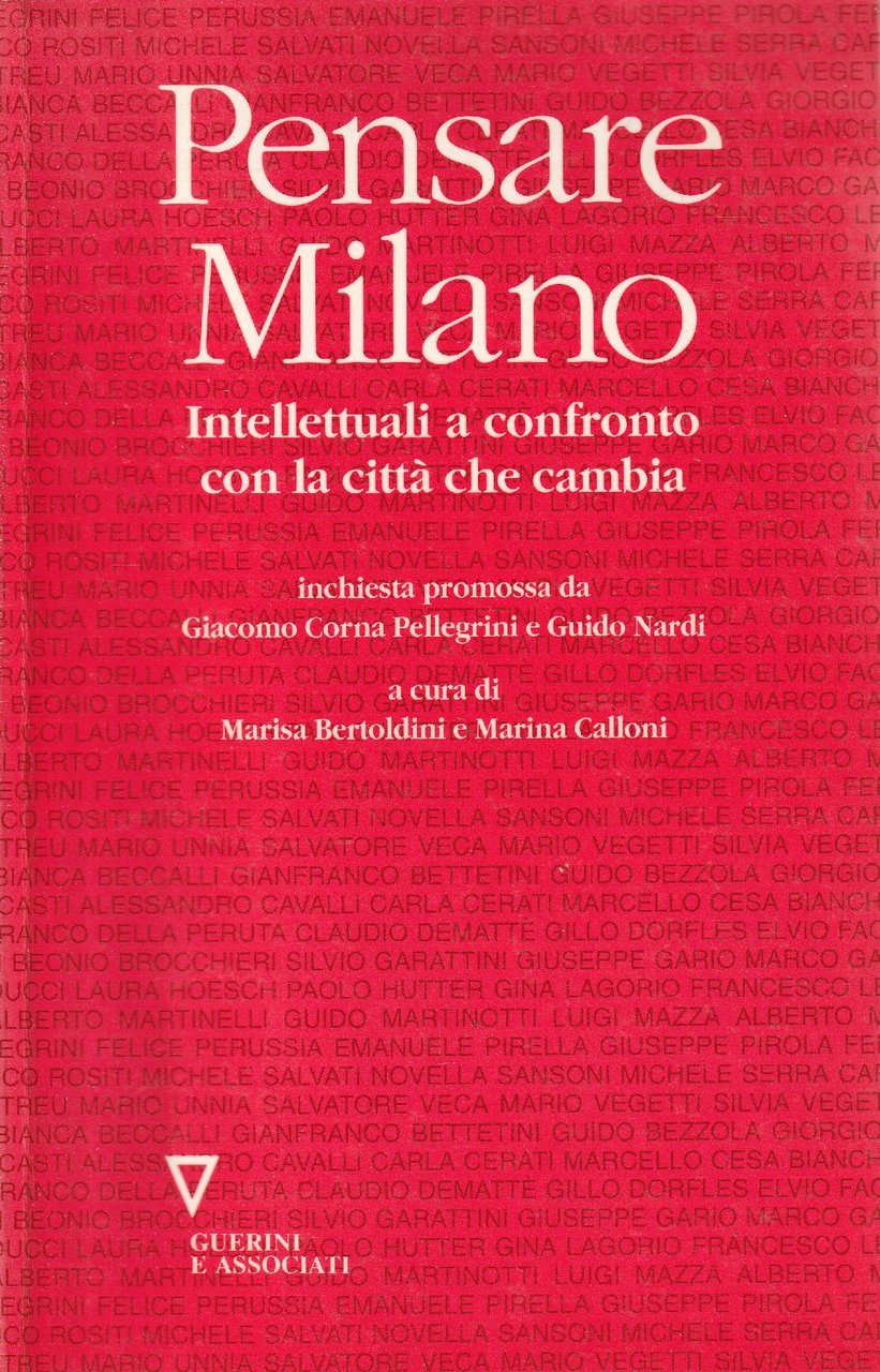 Pensare Milano : intellettuali a confronto con la città che …