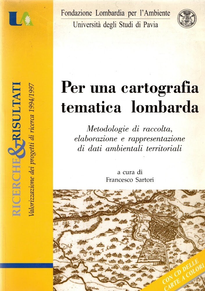 Per una cartografia tematica lombarda : metodologie di raccolta, elaborazione …