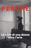 Perchè. Le sfide di una donna oltre l'arte