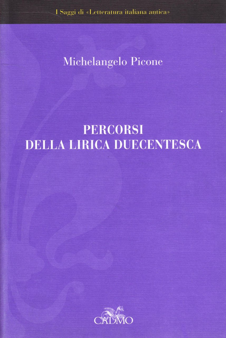 Percorsi della lirica duecentesca dai Siciliani alla Vita Nova