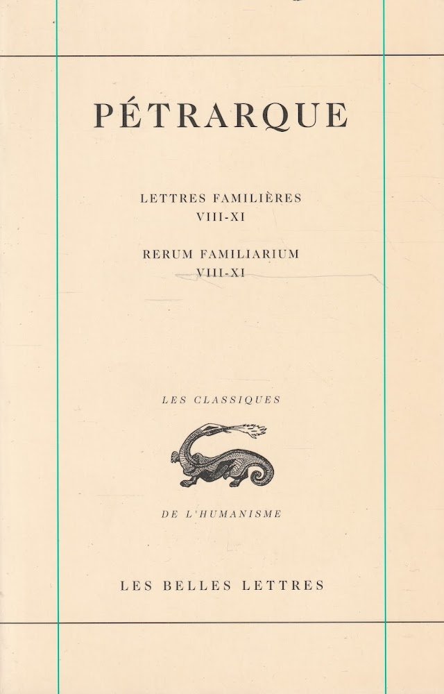 Pétrarque. Lettres familières. Tome 3 Livres 8-11