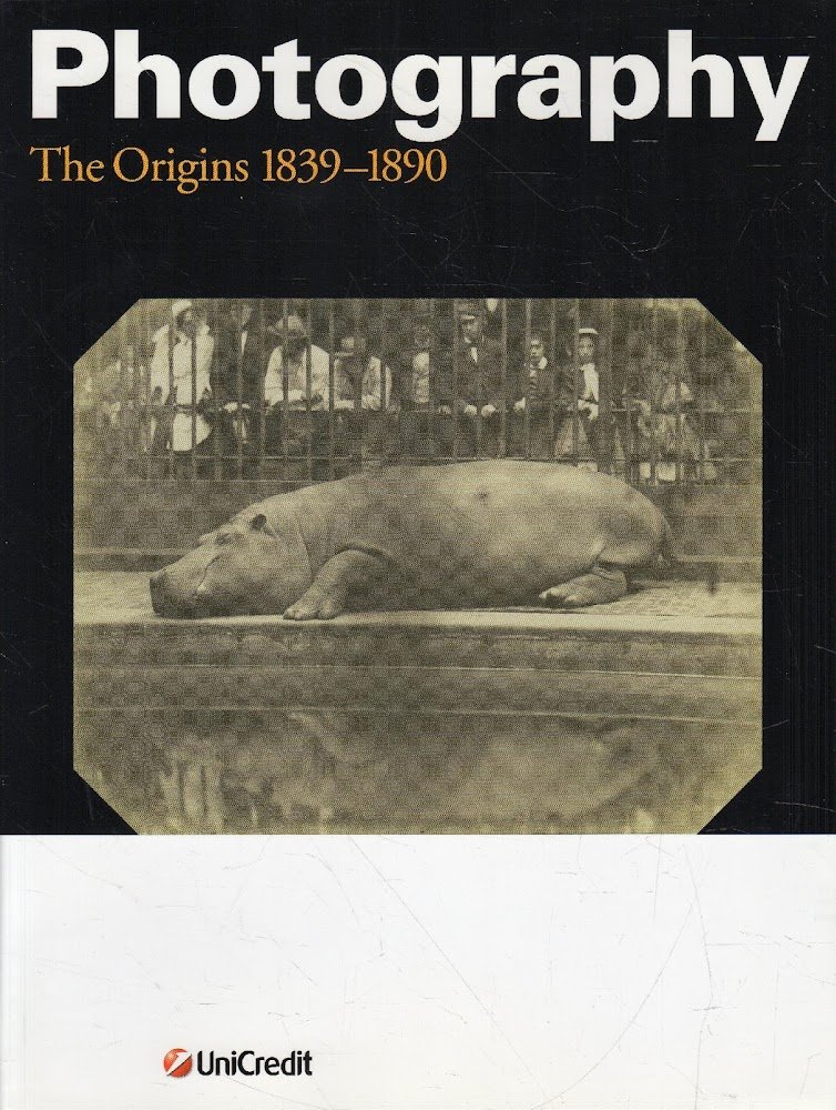 Photography: Primo volume: The Origins 1839-1890