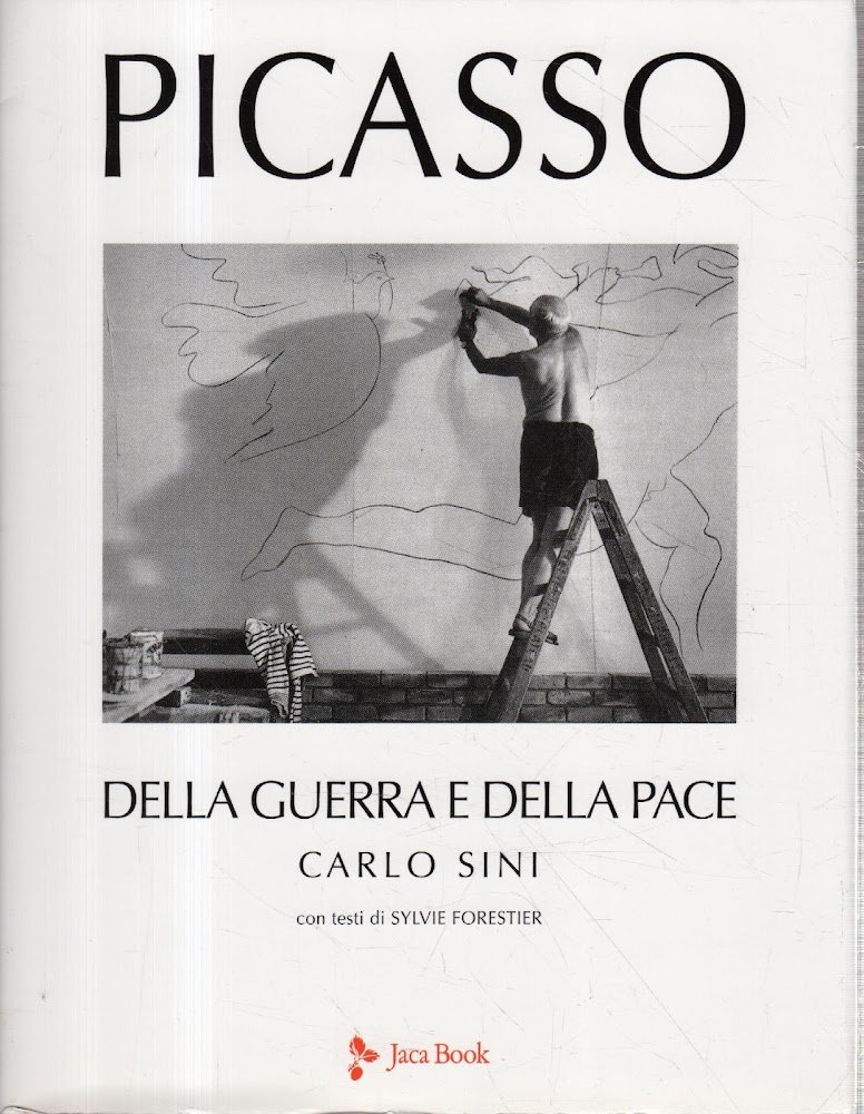 Picasso : della pace e della guerra