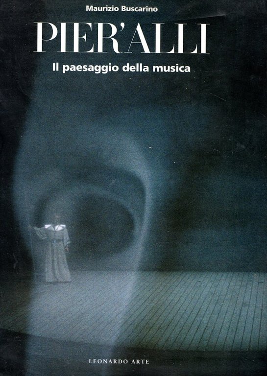 Pier'Alli. Maurizio Buscarino. Il paesaggio della musica.