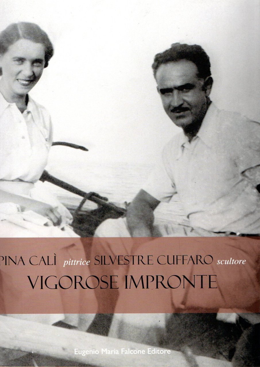 Pina Calì pittrice Silvestre Cuffàro scultore. Vigorose impronte | Immagine principale