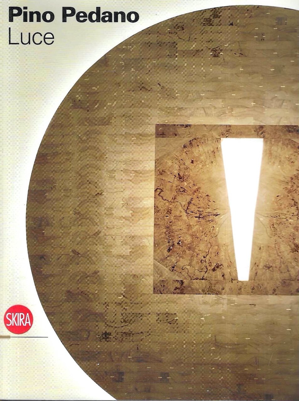 Pino Pedano. Luce (Catalogo della Mostra - Milano, 2008) | Immagine principale