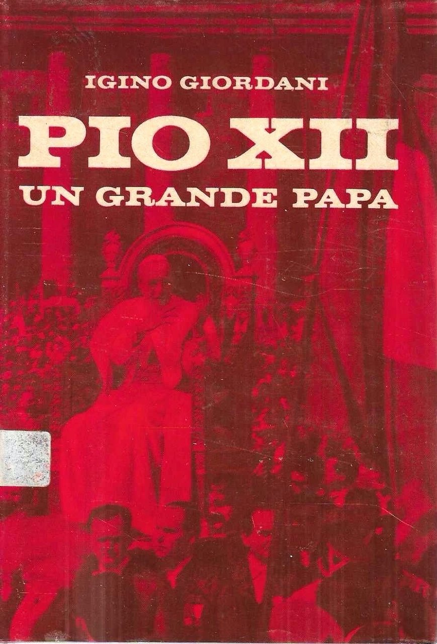 Pio XII, un grande Papa