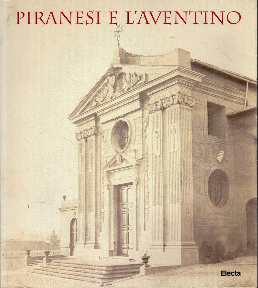 Piranesi e l'Aventino