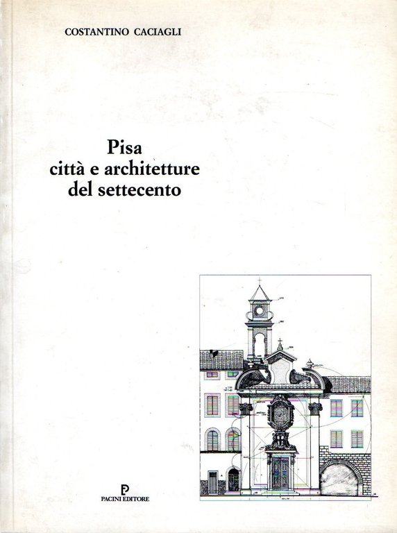 Pisa. Città e architetture del Settecento | Immagine Gallery 2