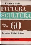 Pittura scultura degli anni 60.