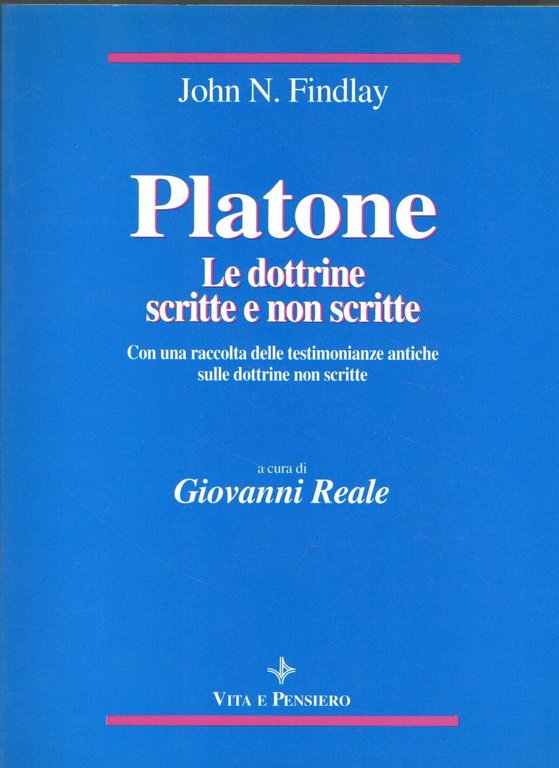 Platone: le dottrine scritte e non scritte. Con una raccolta delle testimonianze antiche sulle dottrine non scritte