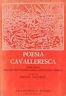 Poesia cavalleresca. Passi scelti dall'"Orlando Furioso" e della "Gerusalemme Liberata"