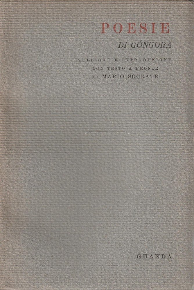 Poesia di Gàngora. Versione e introduzione con testo a fronte …