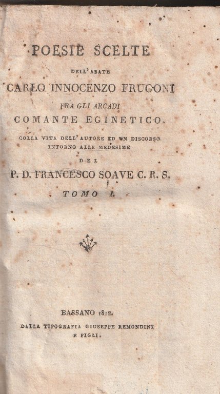 Poesie scelte dell'Abate Carlo Innocenzo Frugoni. Tomo I