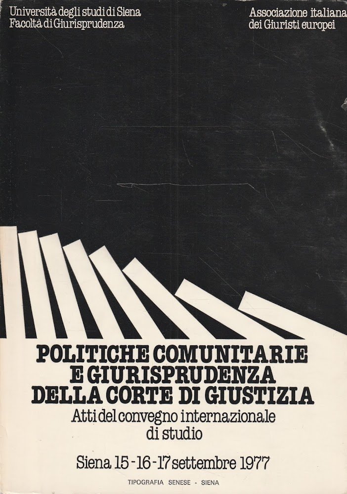 Politiche comunitarie e giurisprudenza della corte di giustizia. Atti del …