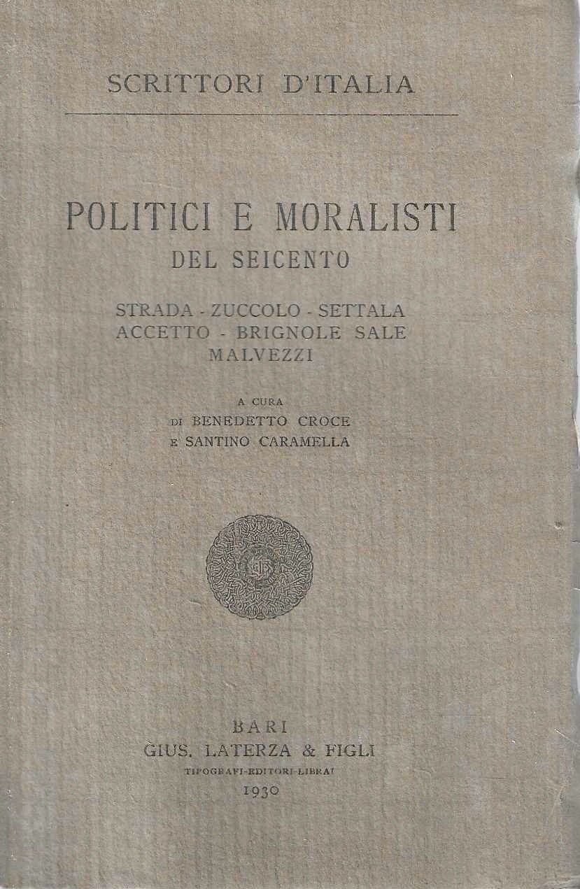 Politici e moralisti del Seicento. Strada - Zuccolo - Settala …