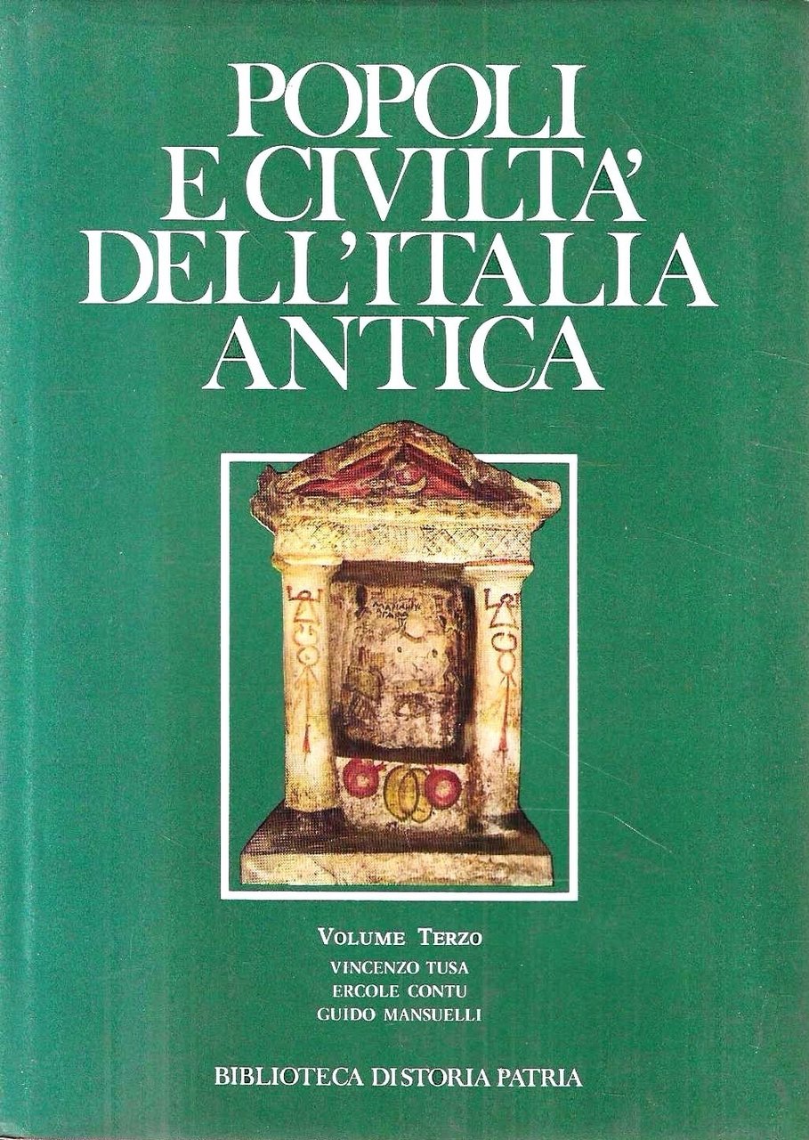 Popoli e Civiltà dell'Italia antica. Vol. III - La civiltà …