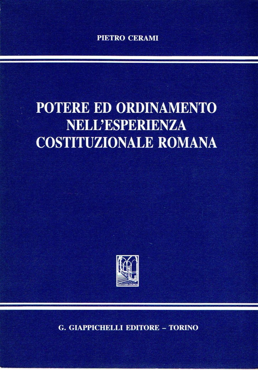 Potere ed ordinamento nell'esperienza costituzionale romana