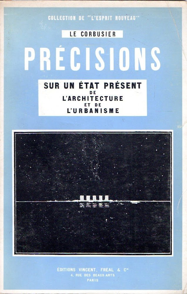 Precisions sur un etat present de l'architecture et de l'urbanisme