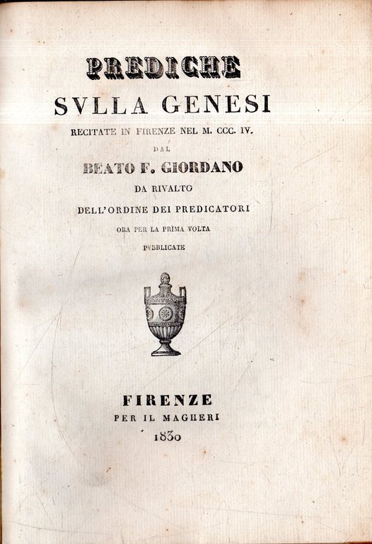 Prediche sulla genesi recitate in Firenze nel 1304 dal Beato …