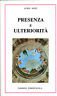 PRESENZA E ULTERIORITà