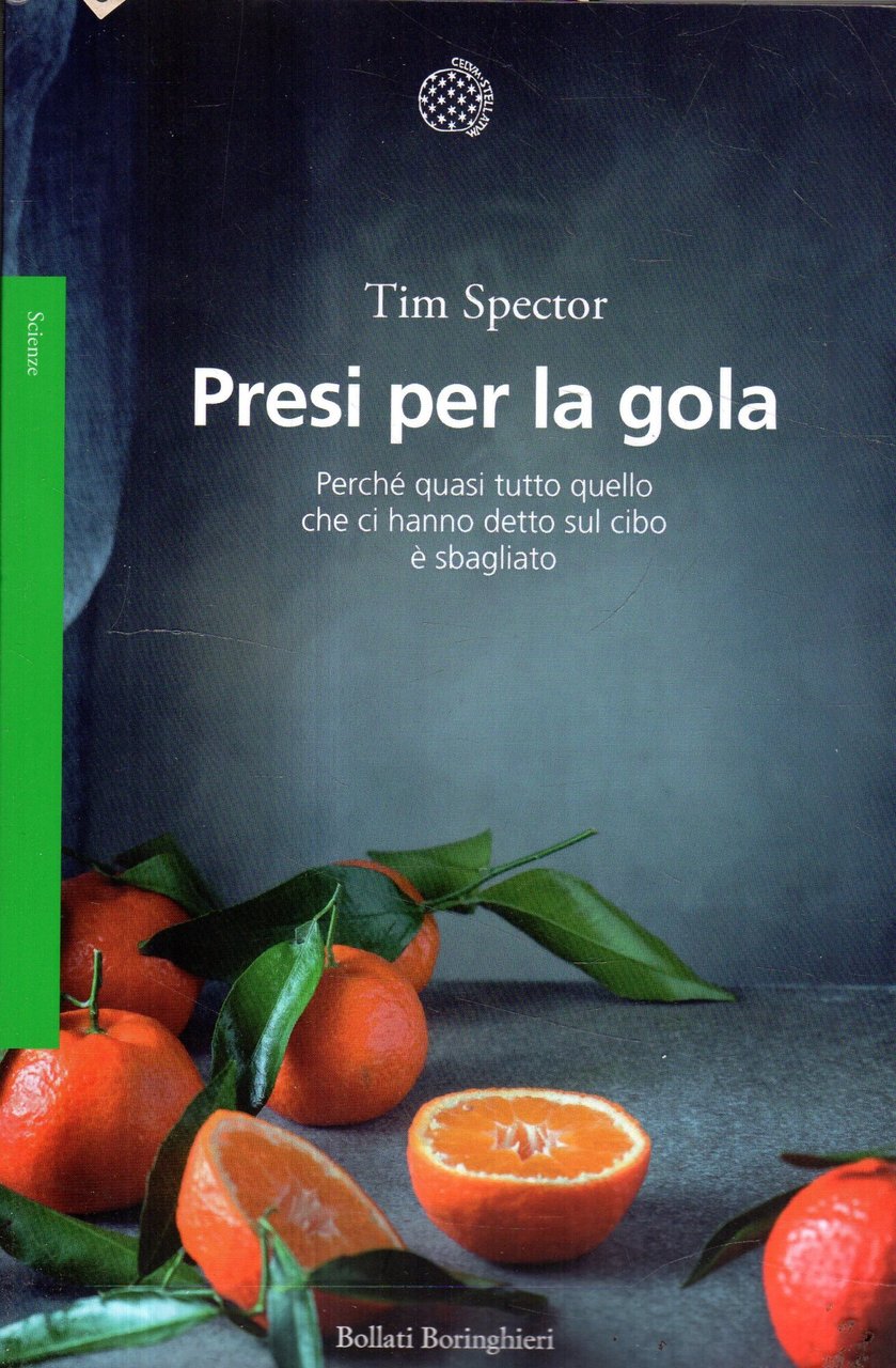 Presi per la gola : perché quasi tutto quello che …