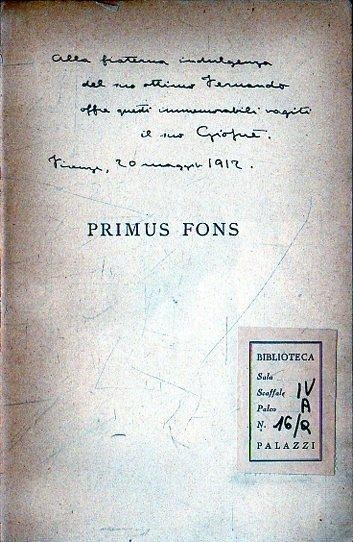 Prima edizione con dedica e firma dell'autore! Primus Fons: Versi