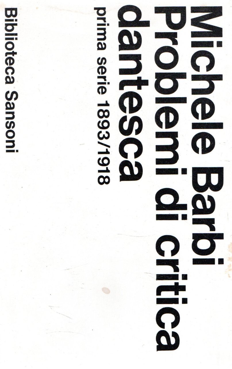 Problemi di critica dantesca : prima serie 1893/1918 | Immagine principale