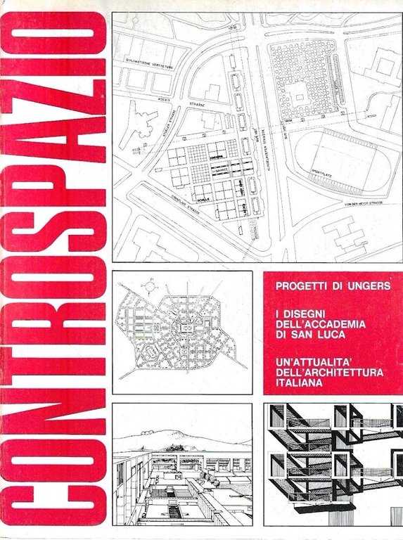 Progetti di Ungers - I disegni dell'Accademia di San Luca - Un'attualità dell'architettura italiana (Controspazio. Mensile di architettura e urbanistica. Anno VII, n.3, novembre 1975)