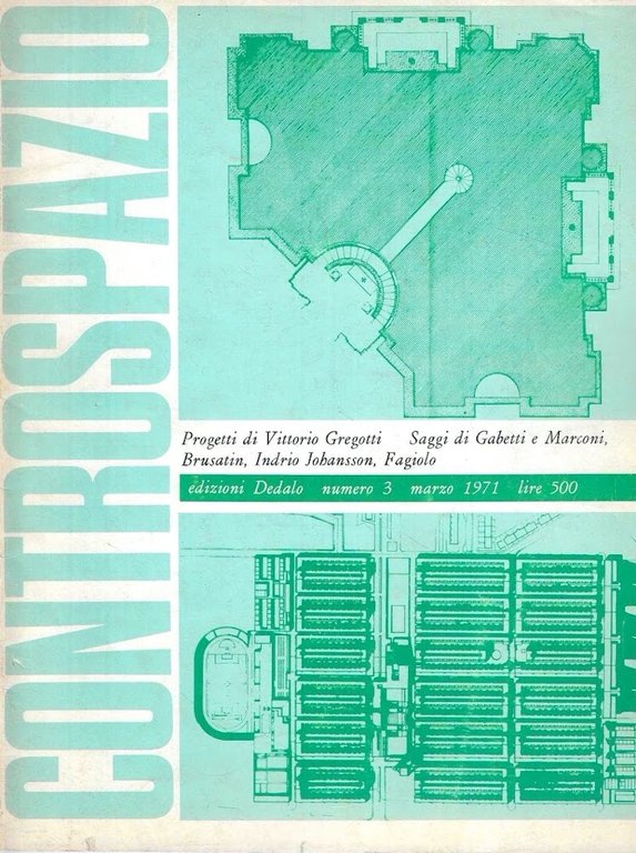 Progetti di Vittorio Gregotti - Saggi di Gabetti e Marconi, Brusatin, Indrio Johansson, Fagiolo (Controspazio. Mensile di architettura e urbanistica. Anno III, n.3, marzo 1971)