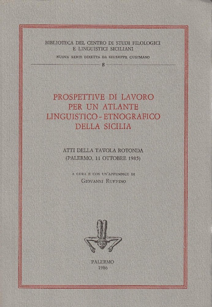 Prospettive di lavoro per un atlante linguistico-etnografico della Sicilia. Atti …