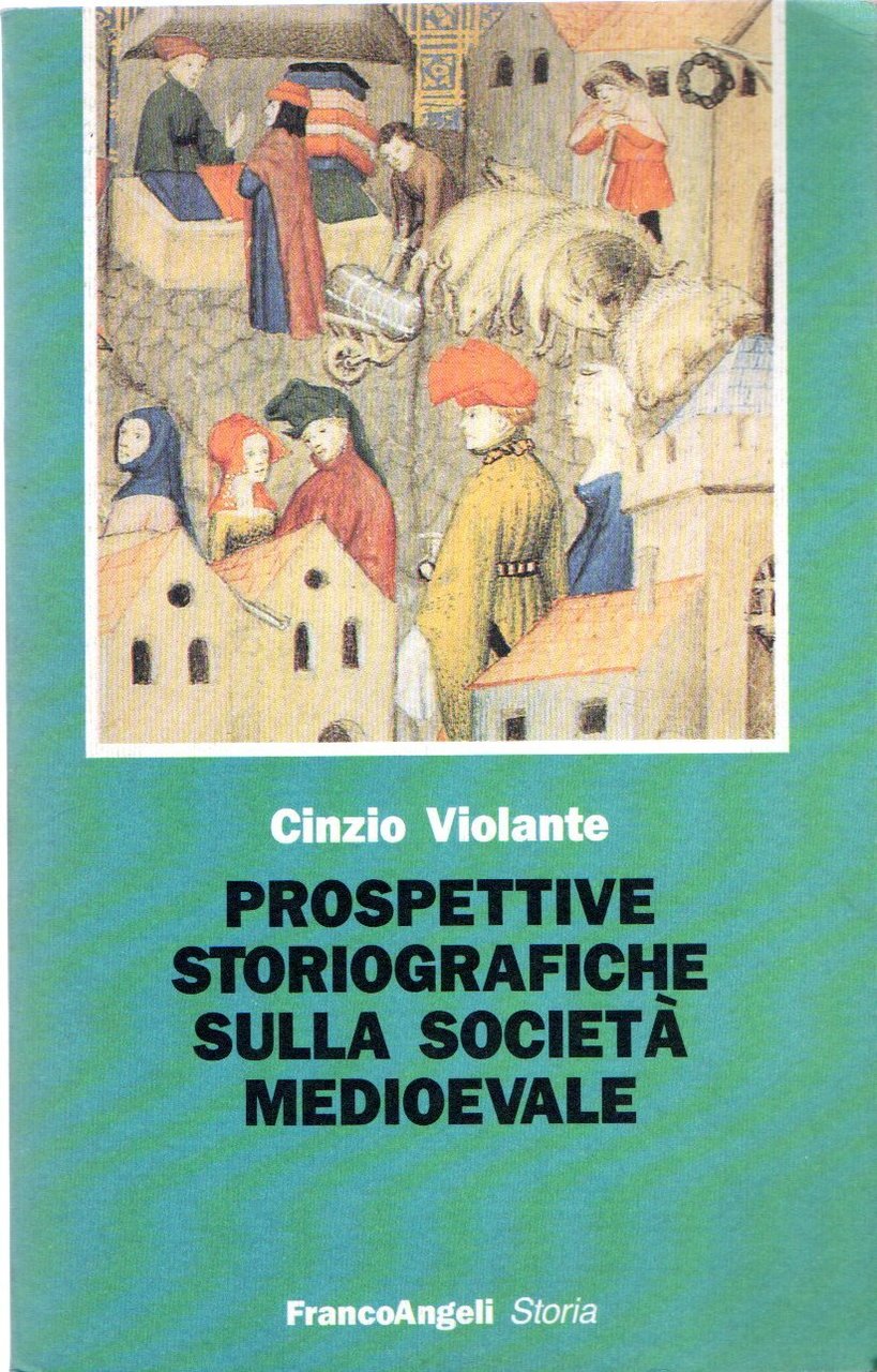 Prospettive storiografiche sulla società medioevale. Spigolature