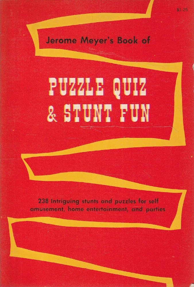 Puzzle Quiz &amp; Stunt Fun. 238 intriguing stunts and puzzles …