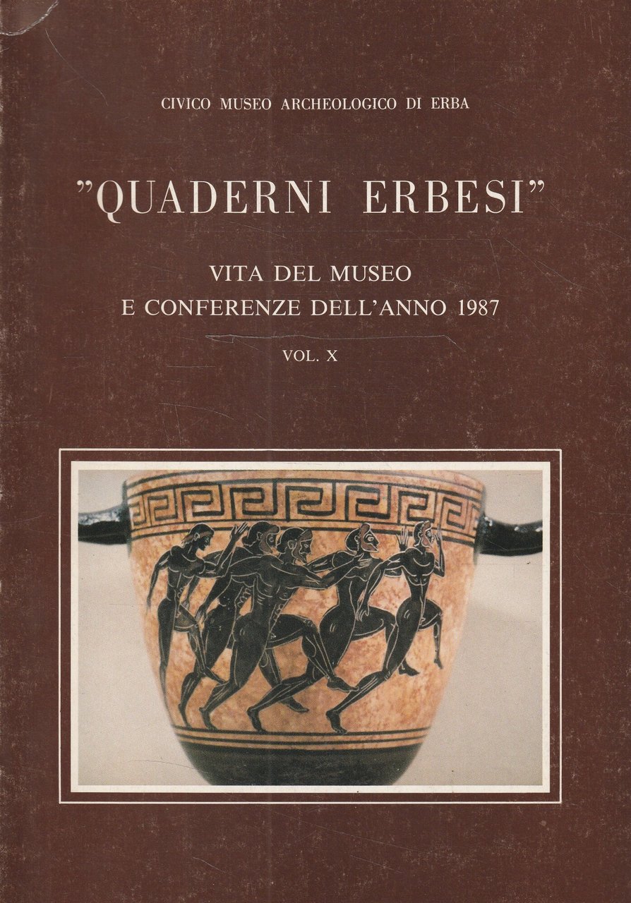"Quaderni Erbesi" Vita del museo e conferenze dell'anno 1987. Volume …
