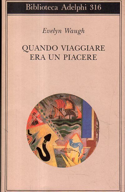 Quando viaggiare era un piacere