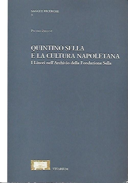 Quintino sella e la cultura napoletana: I lincei nellìArchivio della Fondazione Sella
