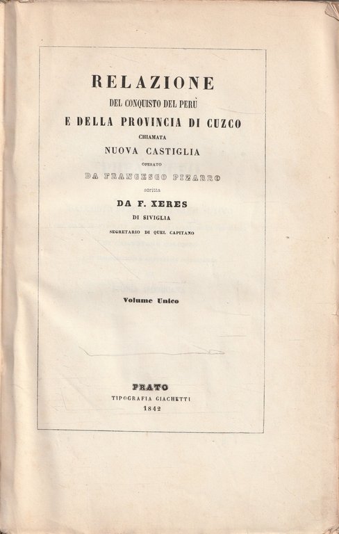 Raccolta di viaggi: relazione del conquisto del Perù e della …