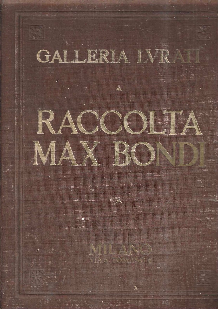 Raccolta Max Bondi. Catalogo della Collezione di quadri, maioliche, porcellane, … | Immagine principale