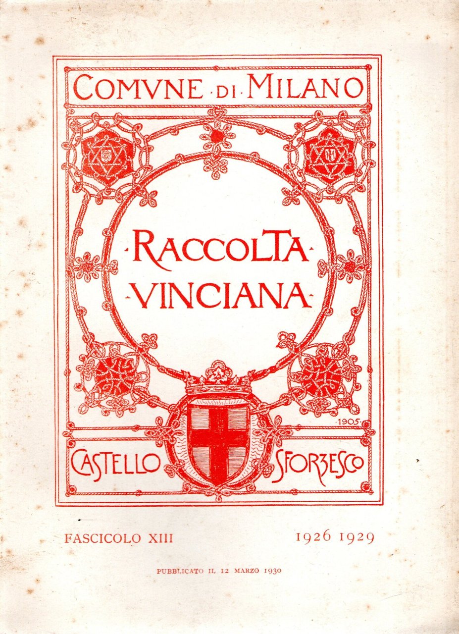 Raccolta Vinciana - Milano Castello Sforzesco. Fascicolo XIII. 1926-1929 | Immagine principale