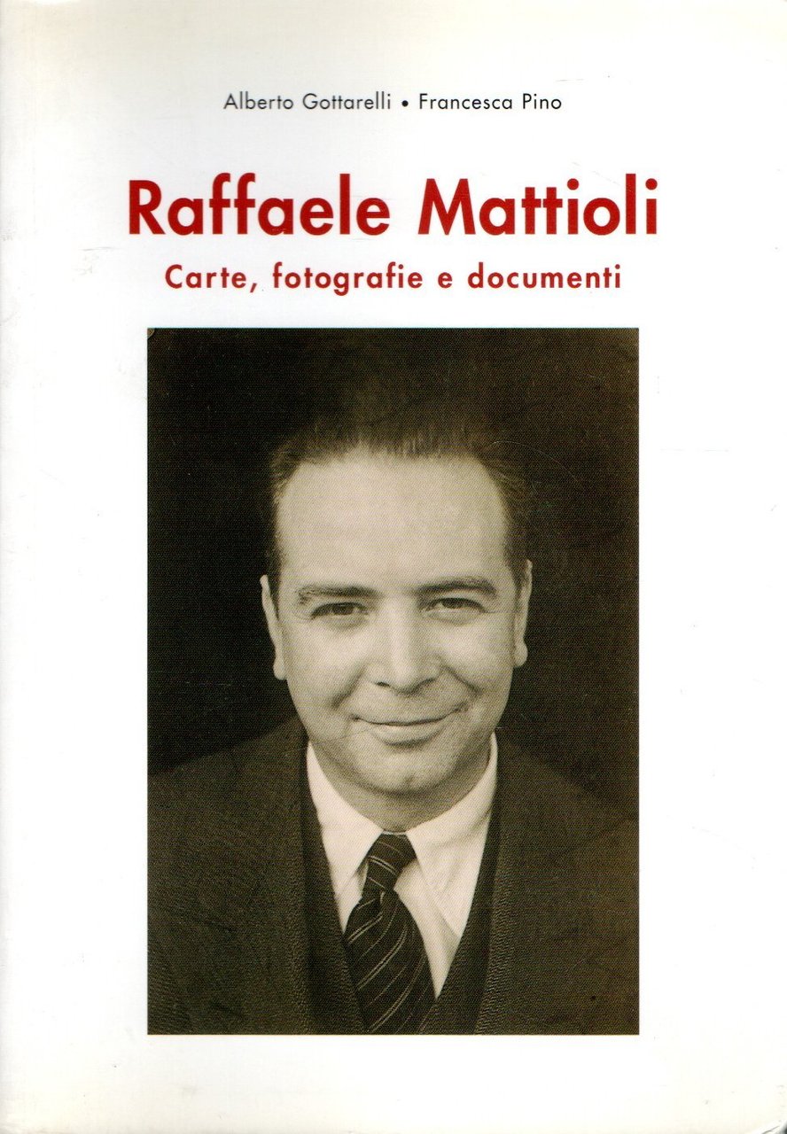Raffaele Mattioli : Carte, fotografiche e documenti | Immagine principale