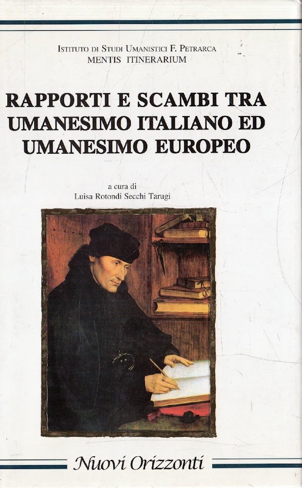 Rapporti e scambi tra umanesimo italiano ed umanesimo europeo : …