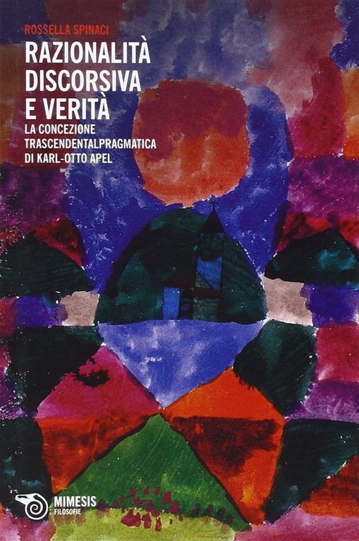 Razionalità discorsiva e verità. La concezione trascendentalpragmatica di Karl-Otto Apel | Immagine Gallery 2