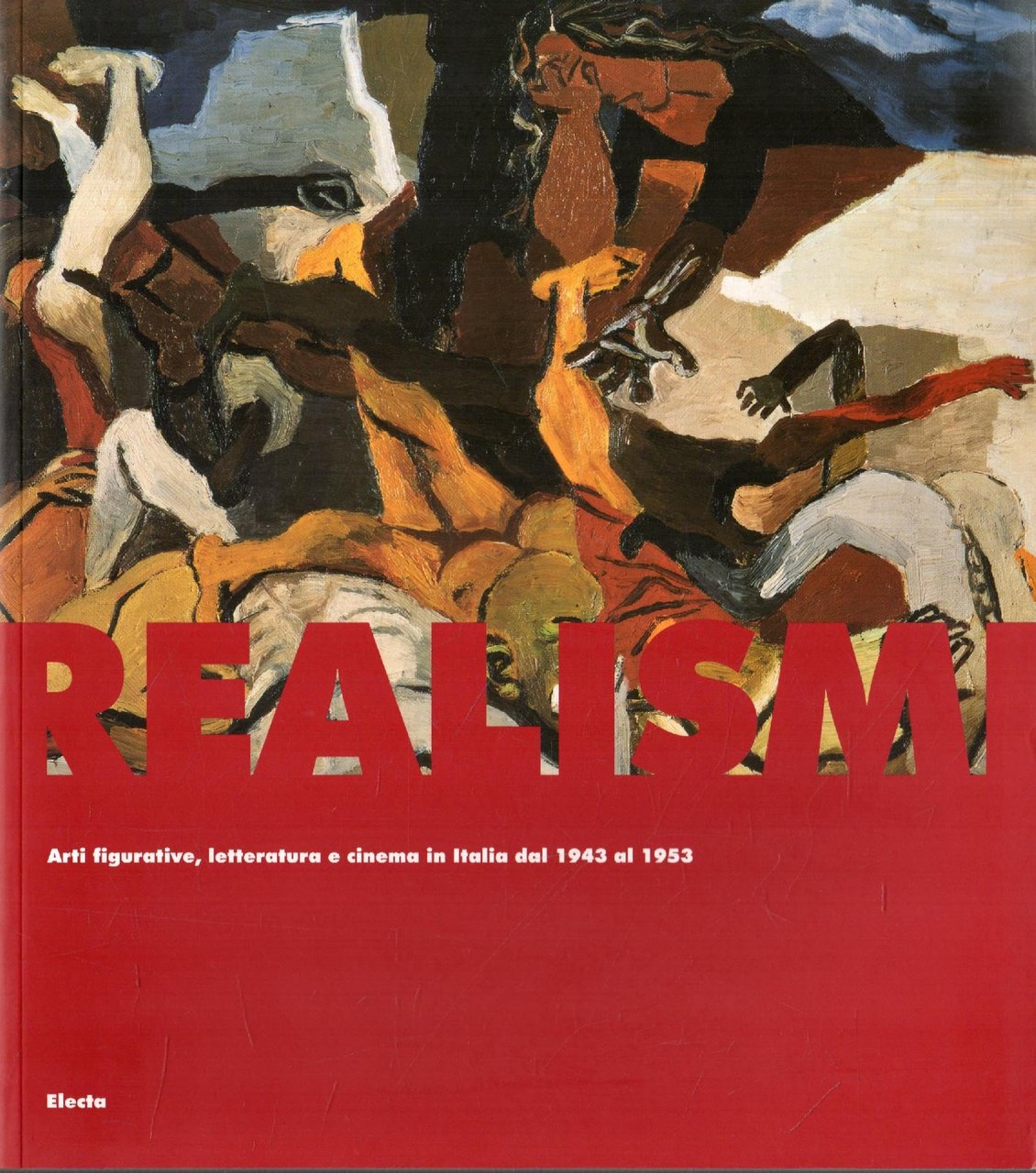 Realismi. Arti figurative, letteratura e cinema in Italia dal 1943 …