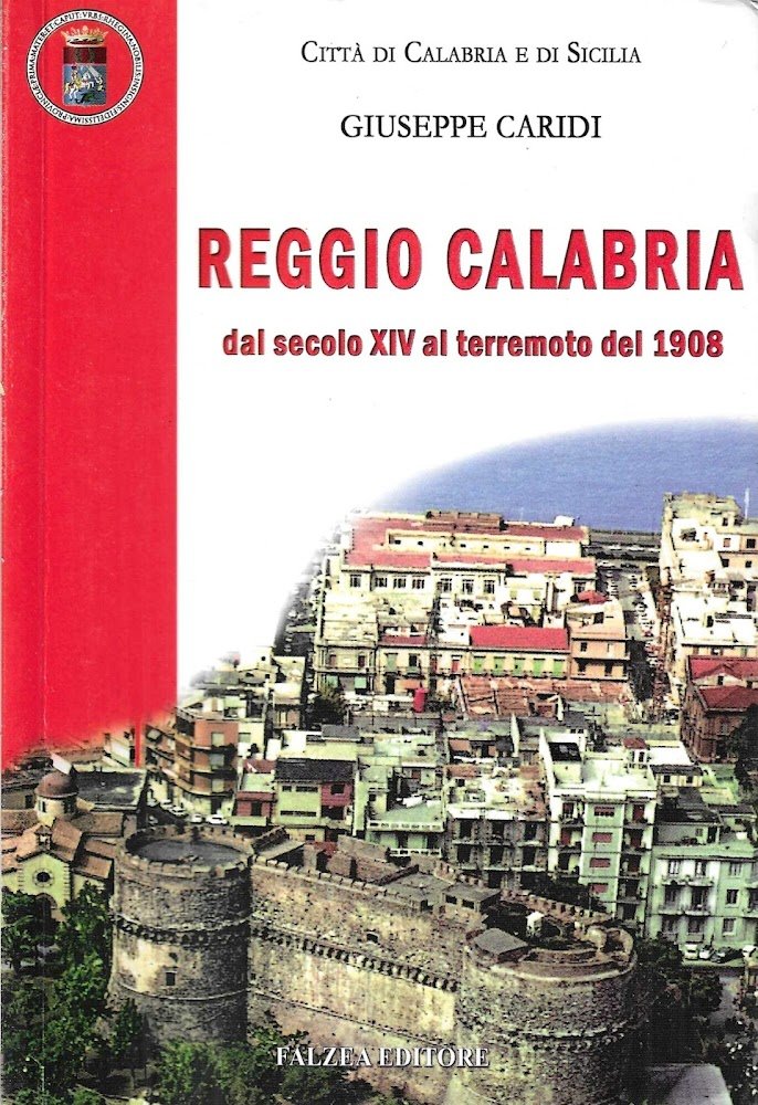 Reggio Calabria dal secolo XIV al terremoto del 1908
