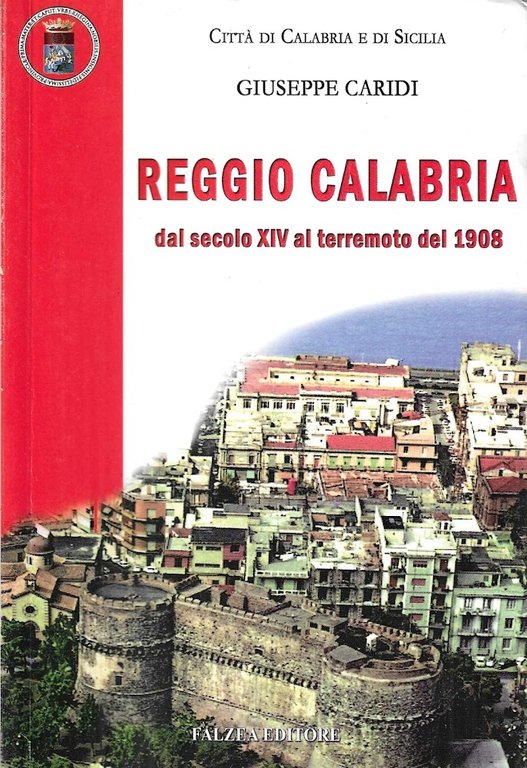 Reggio Calabria dal secolo XIV al terremoto del 1908