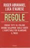 Regole. Perchè tutti gli italiani devono sviluppare quelle giuste e … | Immagine principale