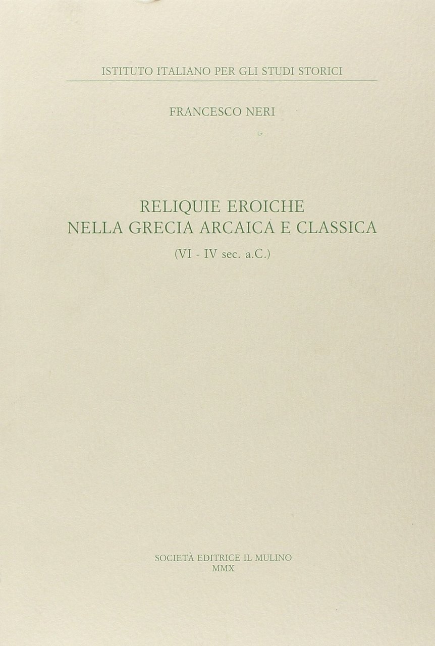 Reliquie eroiche nella Grecia arcaica e classica (VI-IV sec. a. …